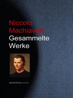 cover image of Gesammelte Werke Niccolo Machiavellis